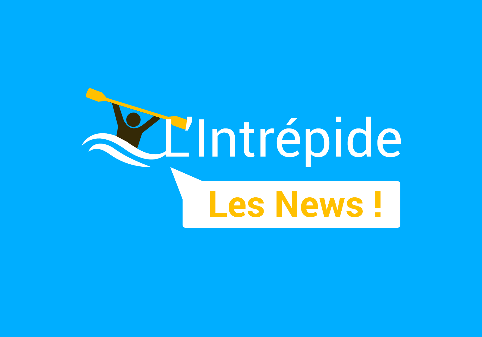 Les actualités de l'Intrépide